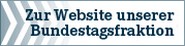 Zur Website unserer Bundestagsfraktion